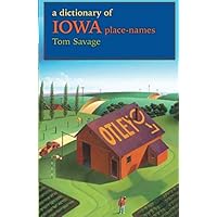 A Dictionary of Iowa Place-Names (Bur Oak Guide)