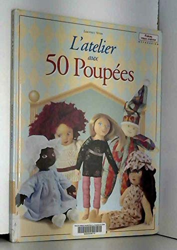 L'Atelier aux 50 poupées by Laurence Véron