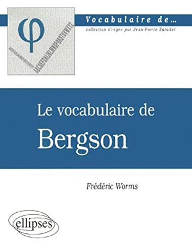 Le vocabulaire de Bergson by Worms