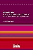 Les Grandes dates de l'histoire économique (ALTERNAT. ECO 2) (French Edition) by 