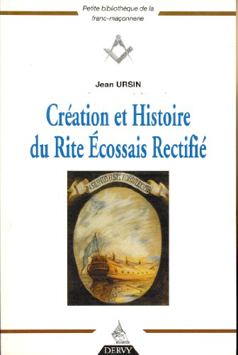 Création et histoire du rite écossais rectifié