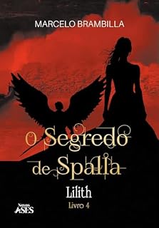 Livro O Segredo de Spalla: Lilith