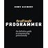 The Self-Taught Programmer: The Definitive Guide to Programming Professionally