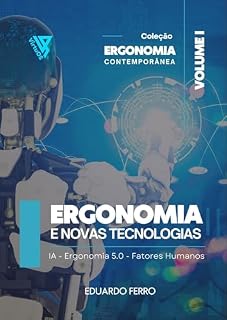 Livro Ergonomia e Novas Tecnologias (Ergonomia Contemporânea Livro 1)