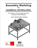 Assembly Modeling with SolidWorks 2001PLUS / 2003, Planchard, David and Planchard, Marie, 1585031003