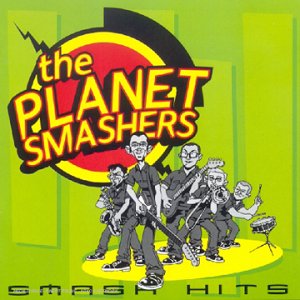 The Planet Smashers - Smash Hits (French Import) - Zortam Music