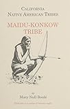 California's Native American Tribes, No. 10: Maidu-Konkow Tribe