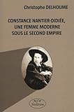 Constance Nantier-Didiée, une femme moderne sous le Second Empire by