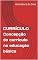 Livro CURRÍCULO Concepção do currículo na educação básica