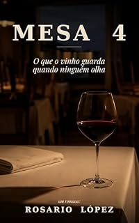 Livro Mesa 4: O que o vinho guarda quando ninguém olha