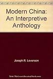 Modern China: An Interpretive Anthology