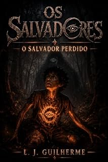 Livro Os Salvadores: O Salvador Perdido