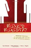 Mixed Ministry: Working Together as Brothers and Sisters in an Oversexed Society