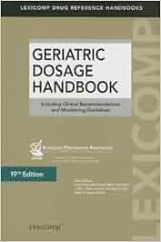 Geriatric Dosage Handbook: Semla: 9781591953289: Pharmacology: Amazon Canada