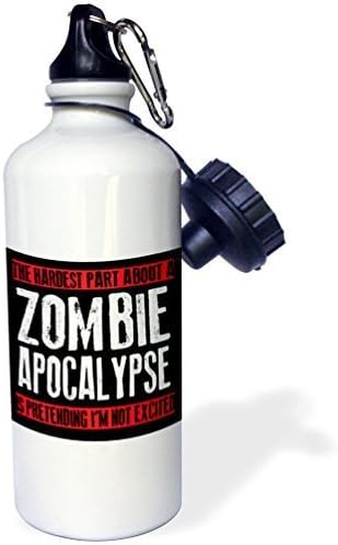 Wild Bramble The Hardest Part About A Zombie Apocalypse Sports Water Bottle 21 Oz Twin Sides