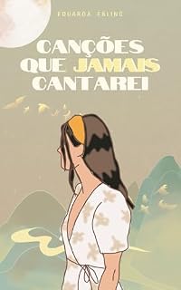 Livro Canções que jamais cantarei