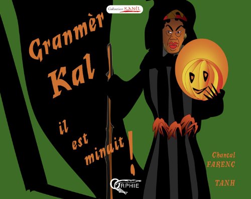 Granmèr Kal, il est minuit !