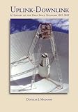 Uplink-Downlink: A History of the Deep Space Network, 1957-1997 (The NASA History Series) cover