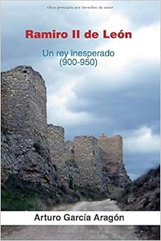 Book's Cover of Ramiro II de León: Un rey inesperado (Español) Tapa blanda – 14 abril 2019