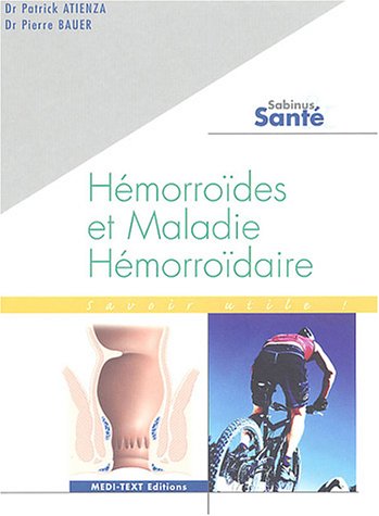 Hémorroïdes et maladie hémorroïdaire
