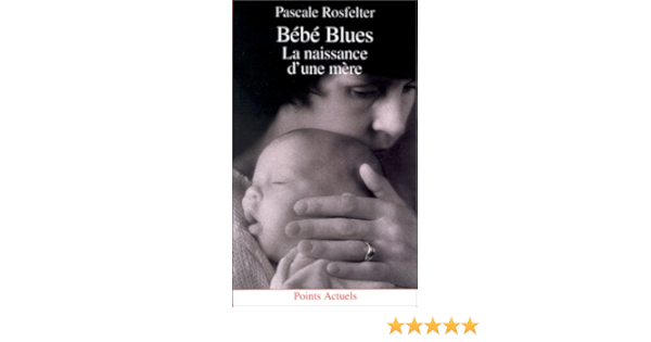 B B Blues La Naissance D Une M Re Fds Points Thema French Edition Rosfelter Pascale Amazon Com Books