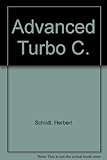 Advanced Turbo C (Borland-Osborne/McGraw-Hill programming series) by 