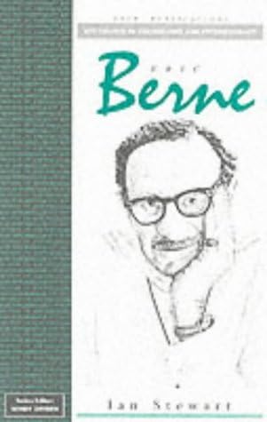 Dr Ian StewartEric Berne (Key Figures in Counselling and Psychotherapy series)