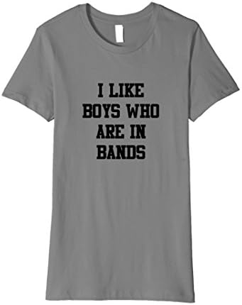 Women's I like Boys who are in Bands Small Slate