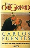 Front cover for the book The Old Gringo by Carlos Fuentes