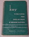 Keys to wild flowers, ferns, trees and shrubs of northern California
