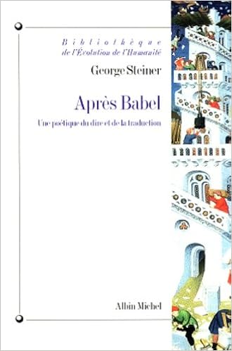 Télécharger Après Babel : Une poétique du dire et de la traduction PDF,EPUB,MOBI Gratuit