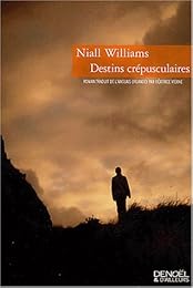 Destins crépusculaires