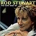 Rod Stewart Reason To Believe