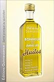 Le bonheur est dans les huiles : Les lipides : des nutriments en or by 