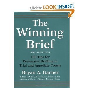 Download The Winning Brief: 100 Tips for Persuasive Briefing in Trial and Appellate Courts [Hardcover]
