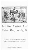 The Old English Life of St. Mary of Egypt : An Edition of the Old English Text with Modern English Parallel-Text Translation, , 0859896722