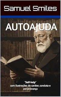 Livro Autoajuda: com ilustrações de caráter, conduta e perseverança
