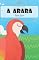 Livro A ARARA - Vol1: Alfabetização: Minha Primeira Leitura (Coleção Primeiras Leituras)