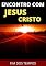 Livro Encontro Com Jesus Cristo: Aviso Sobre o Fim dos Tempos