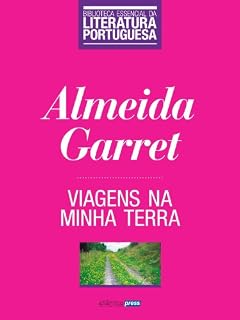 Livro Viagens na Minha Terra (Biblioteca Essencial da Literatura Portuguesa Livro 35)