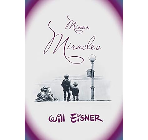 Minor Miracles Eisner Will Amazon Com Books