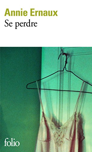 Se perdre (Folio t. 3712) (French Edition) by Annie Ernaux