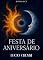 Livro Festa de Aniversário: uma sinfonia escrita com estrelas, silêncio e saudade. Um convite para quem já amou além do possível.