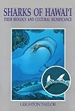 Sharks of Hawai'i: Their Biology And Cultural Significance by 
