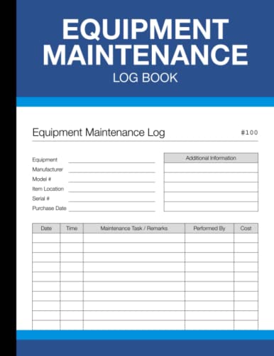 Equipment Maintenance Log Book: For