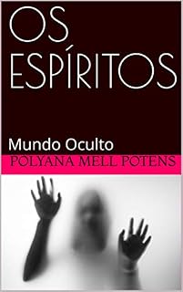 Livro OS ESPÍRITOS : Mundo Oculto