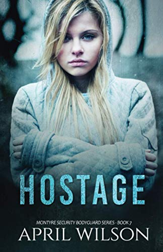 Hostage: (McIntyre Security Bodyguard Series - Book 7)