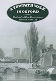 Front cover for the book A Towpath Walk in Oxford: The Canal and River Thames Between Wolvercote and the City by Mark Davies