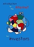 An Introduction to the Internet for Investors by 