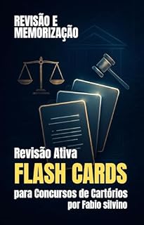 Livro Revisão Ativa: Flashcards para Concursos de Cartórios Otimize seu estudo e solidifique seu conhecimento : Otimize seu estudo e solidifique seu conhecimento